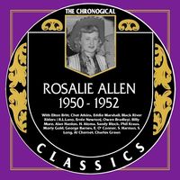 Rosalie Allen - The Chronogical Classics 1950-1952